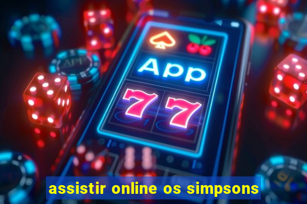 assistir online os simpsons